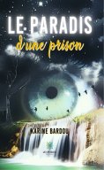 eBook: Le paradis d'une prison