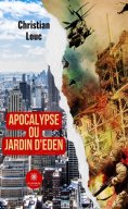 eBook: Apocalypse ou Jardin d'Eden