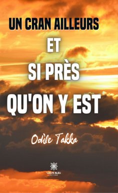 eBook: Un cran ailleurs et si près qu’on y est
