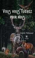 eBook: Vous vous tuerez pour nous