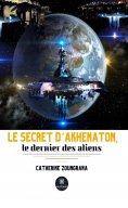 eBook: Le secret d’Akhenaton, le dernier des aliens