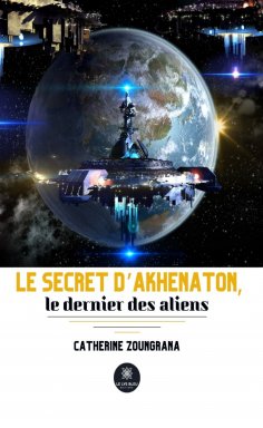 eBook: Le secret d’Akhenaton, le dernier des aliens
