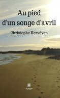 eBook: Au pied d’un songe d’avril