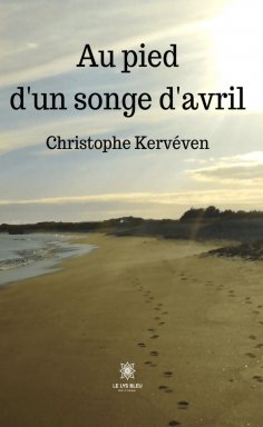 eBook: Au pied d’un songe d’avril