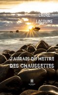 eBook: J'aurais dû mettre des chaussettes