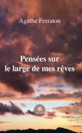 ebook: Pensées sur le large de mes rêves