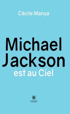 ebook: Michael Jackson est au Ciel