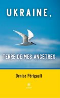 eBook: Ukraine, terre de mes ancêtres