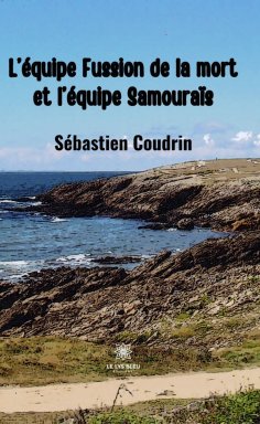 eBook: L’équipe Fussion de la mort et l’équipe Samouraïs