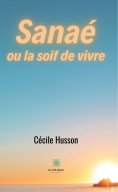 eBook: Sanaé ou la soif de vivre
