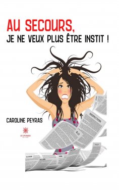 eBook: Au secours, je ne veux plus être instit !