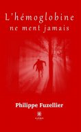 ebook: L’hémoglobine ne ment jamais
