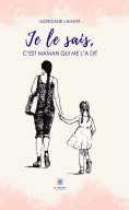 eBook: Je le sais, c’est maman qui me l’a dit