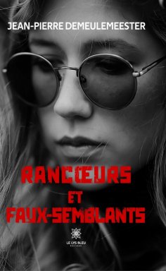 eBook: Rancœurs et faux-semblants
