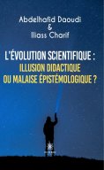 eBook: L’évolution scientifique : illusion didactique ou malaise épistémologique ?