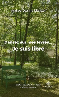 eBook: Dansez sur mes lèvres… Je suis libre