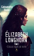 eBook: Élizabeth Longhorn - Tome 1