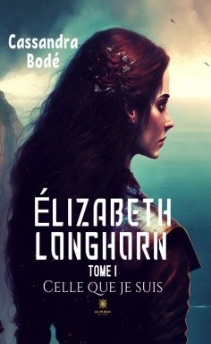 eBook: Élizabeth Longhorn - Tome 1
