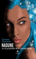eBook: Nadune ou la prophétie de la grande bleue