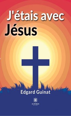 ebook: J’étais avec Jésus