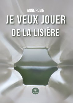eBook: Je veux jouer de la lisière