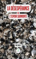 eBook: La désespérance ou l'espoir surmonté