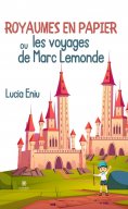 eBook: Royaumes en papier ou les voyages de Marc Lemonde