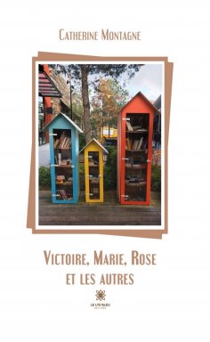 eBook: Victoire, Marie, Rose et les autres