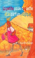 eBook: La petite poule coquette et le parfum magique