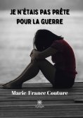 eBook: Je n’étais pas prête pour la guerre