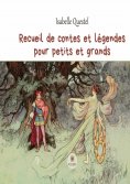 eBook: Recueil de contes et légendes pour petits et grands