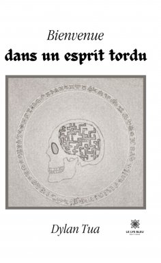 eBook: Bienvenue dans un esprit tordu