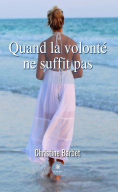 eBook: Quand la volonté ne suffit pas