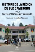 ebook: Histoire de la région du Sud Cameroun - Tome 1