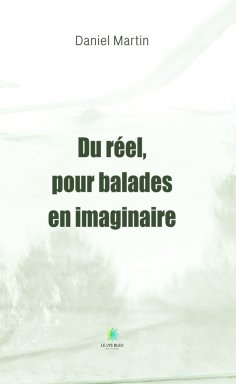 eBook: Du réel, pour balades en imaginaire