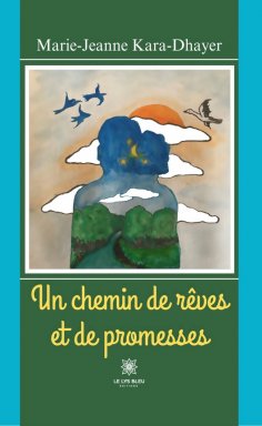eBook: Un chemin de rêves et de promesses