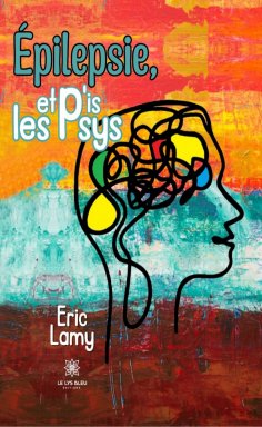 eBook: Épilepsie, et p'is les psys