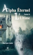 eBook: Alpha Éternel - Tome 3