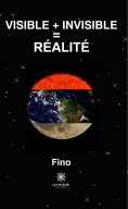 ebook: Visible + invisible = réalité