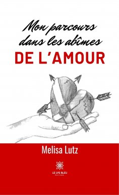 eBook: Mon parcours dans les abîmes de l’amour