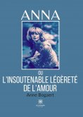 eBook: Anna ou l’insoutenable légèreté de l’amour