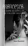 eBook: Francesca, la dame du sanglier du vallon obscur
