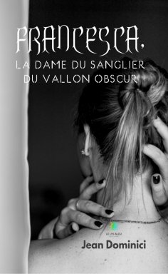 eBook: Francesca, la dame du sanglier du vallon obscur