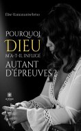 eBook: Pourquoi Dieu m’a-t-il infligé autant d’épreuves ?