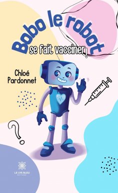 eBook: Bobo le robot se fait vacciner !