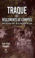 ebook: Traque et règlements de comptes dans les sous-bois de la montagne de Lure
