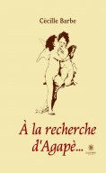 eBook: À la recherche d'Agapè...