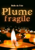 eBook: Plume fragile