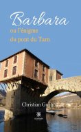eBook: Barbara ou l’énigme du pont du Tarn