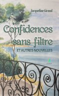 eBook: Confidences sans filtre et autres nouvelles